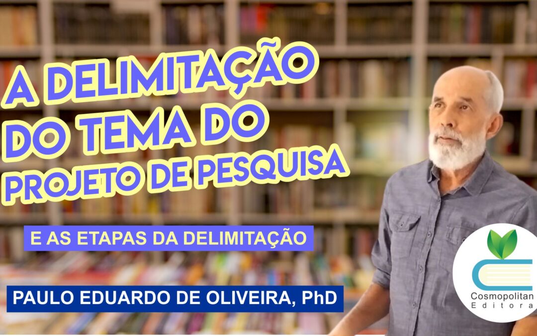 A DELIMITAÇÃO DO TEMA DO PROJETO DE PESQUISA